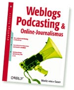 Moritz mo. Sauer: Weblogs, Podcasting und Online-Journalismus