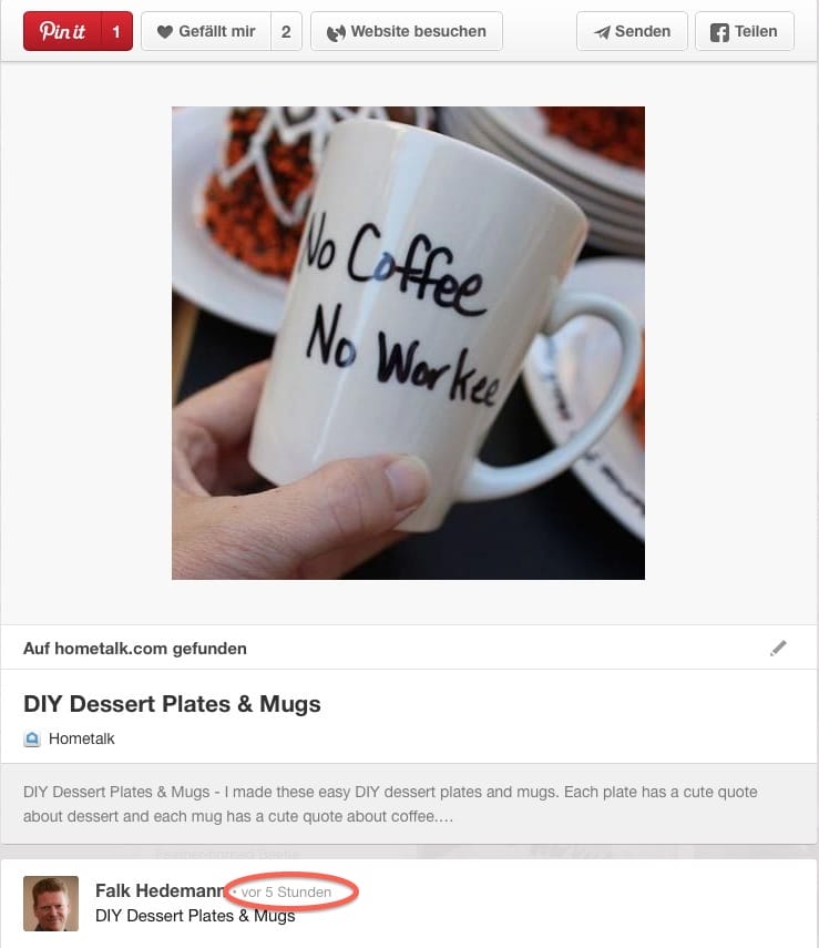 Obwohl das Bild schon viel länger auf Pinterest zirkuliert, wird bei jedem Repin ein aktueller Zeitstempel hinzugefügt.