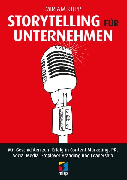 Cover von Storytelling für Unternehmen von Miriam Rupp
