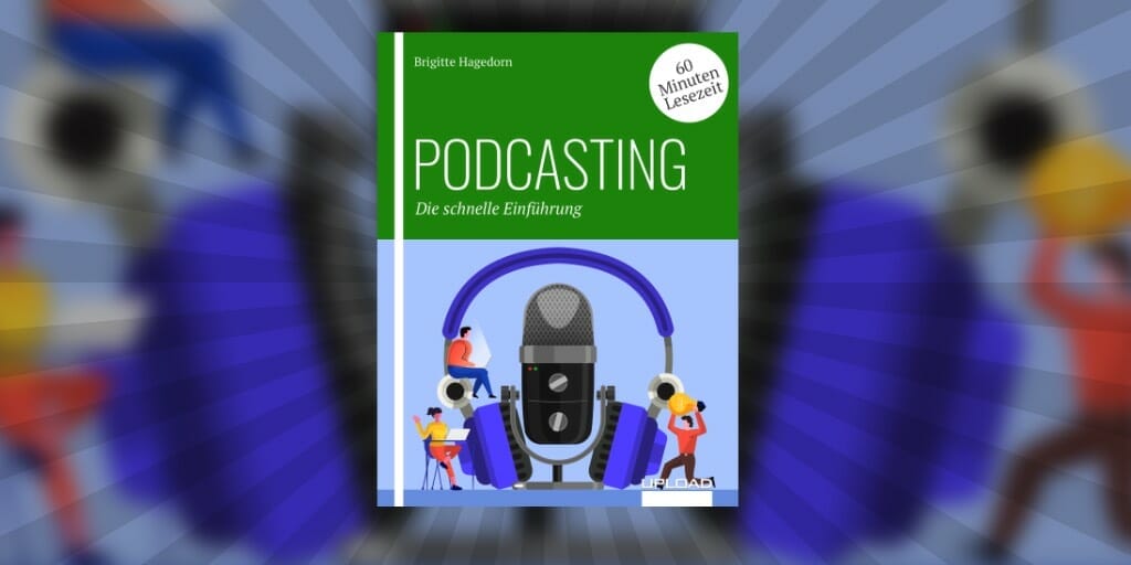 Cover unseres E-Books „Podcasting – Die schnelle Einführung“