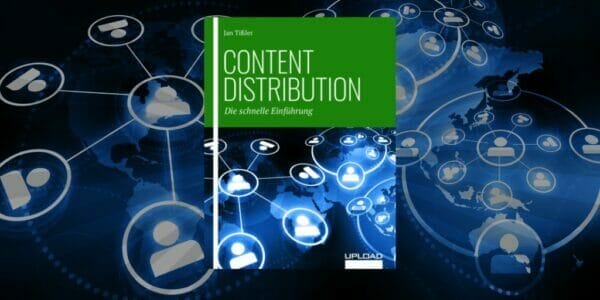 Content-Distribution: Inhalte erfolgreich verbreiten