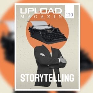 UPLOAD Magazin 120 „Storytelling“